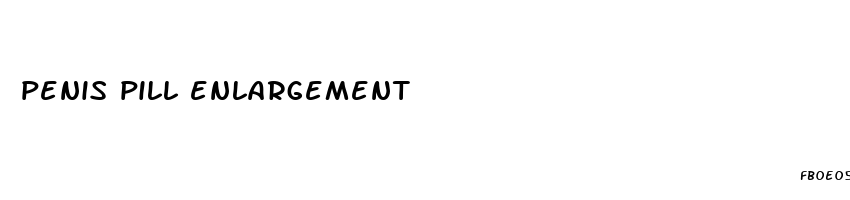 penis pill enlargement