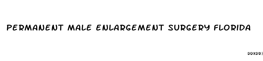 permanent male enlargement surgery florida