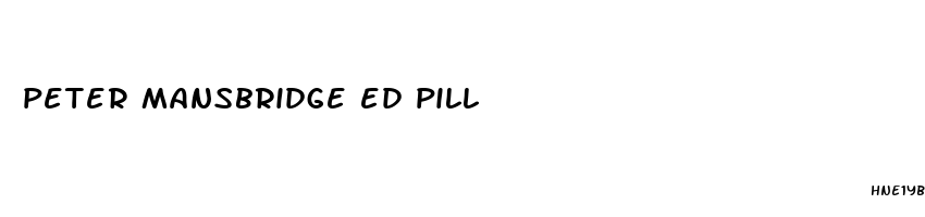 peter mansbridge ed pill