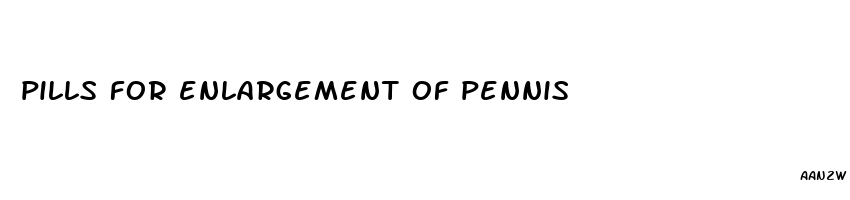 pills for enlargement of pennis