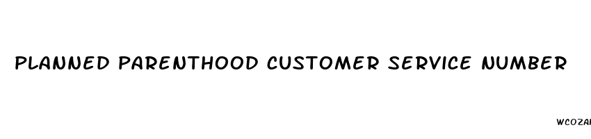 planned parenthood customer service number