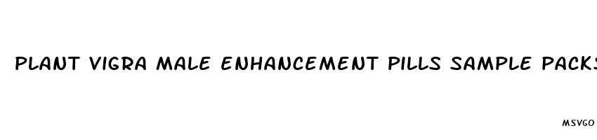 plant vigra male enhancement pills sample packs