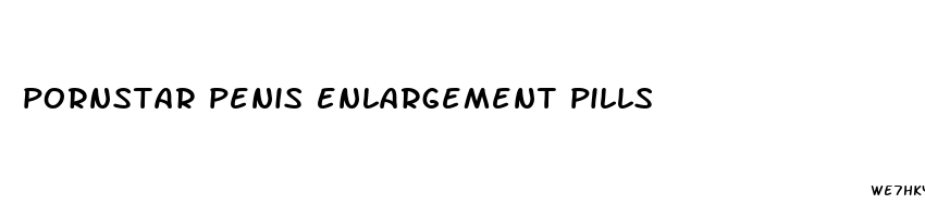 pornstar penis enlargement pills
