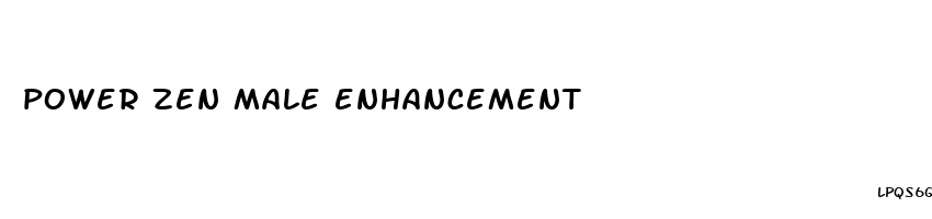 power zen male enhancement