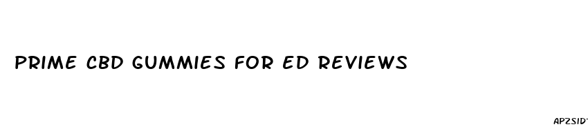 prime cbd gummies for ed reviews