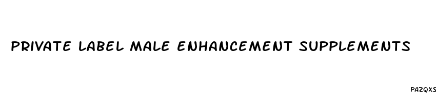 private label male enhancement supplements