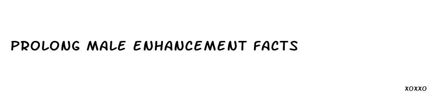 prolong male enhancement facts