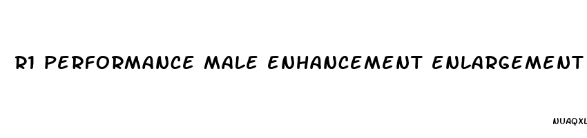 r1 performance male enhancement enlargement pills