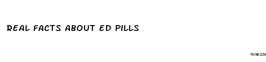 real facts about ed pills