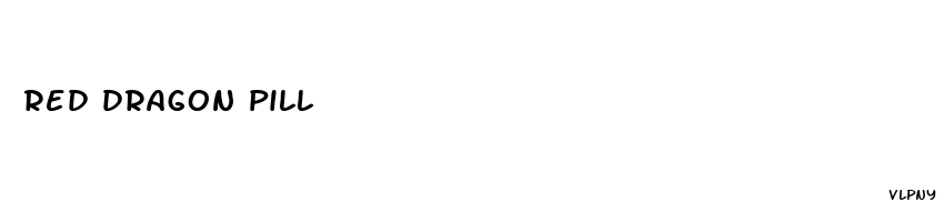 red dragon pill