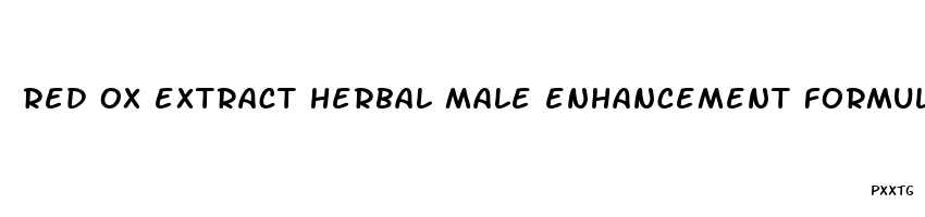 red ox extract herbal male enhancement formula