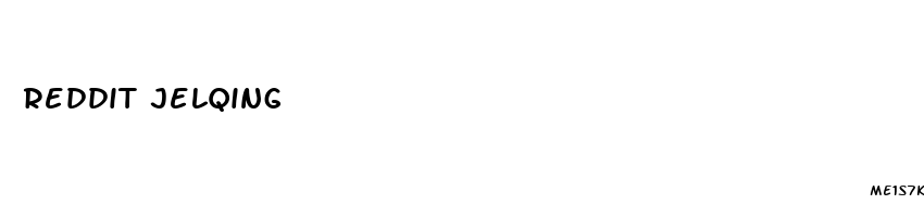 reddit jelqing