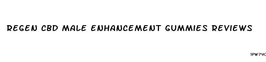 regen cbd male enhancement gummies reviews