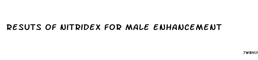 resuts of nitridex for male enhancement