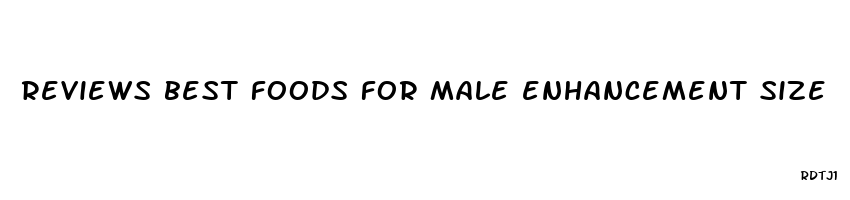 reviews best foods for male enhancement size