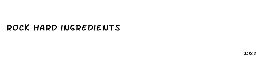 rock hard ingredients