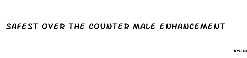 safest over the counter male enhancement