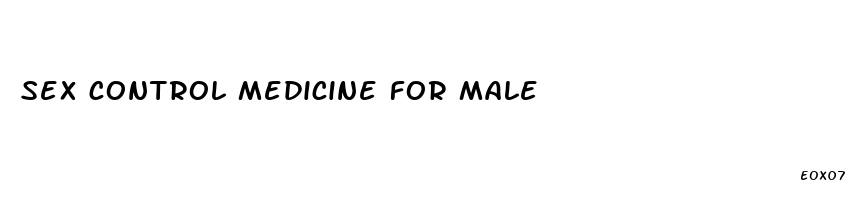 sex control medicine for male