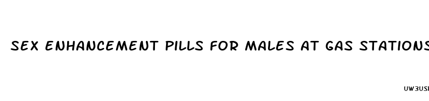 sex enhancement pills for males at gas stations