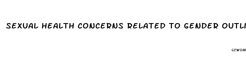 sexual health concerns related to gender outline