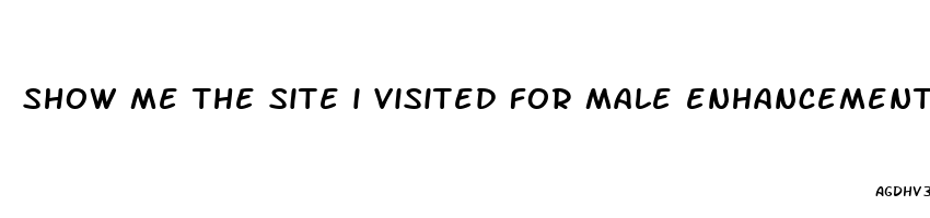 show me the site i visited for male enhancement pills overseas