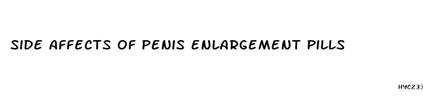 side affects of penis enlargement pills