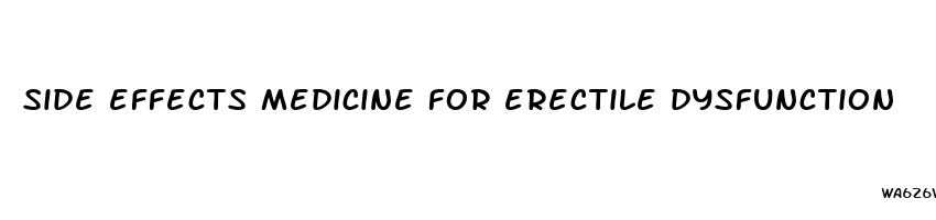 side effects medicine for erectile dysfunction