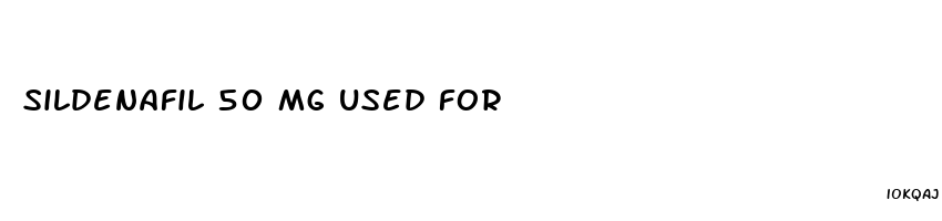 sildenafil 50 mg used for
