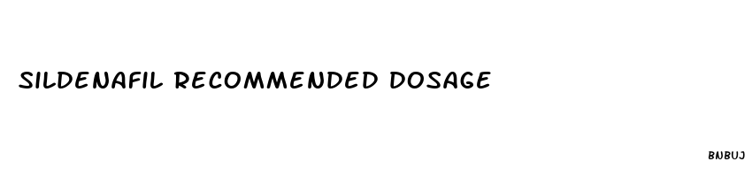 sildenafil recommended dosage