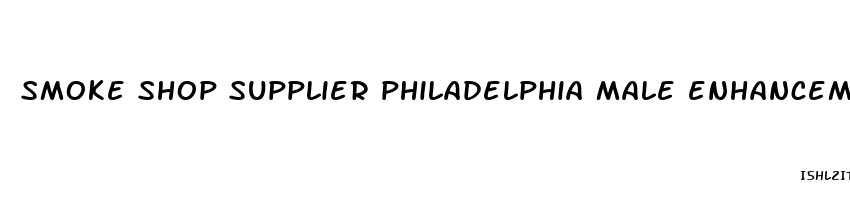 smoke shop supplier philadelphia male enhancement retail imports