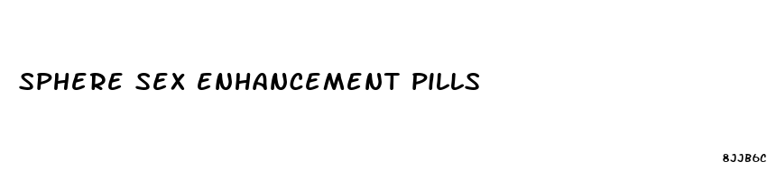 sphere sex enhancement pills