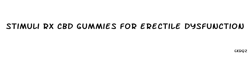 stimuli rx cbd gummies for erectile dysfunction