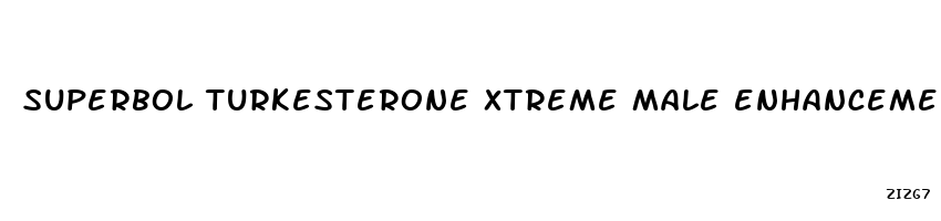 superbol turkesterone xtreme male enhancement supplements testosterone booster