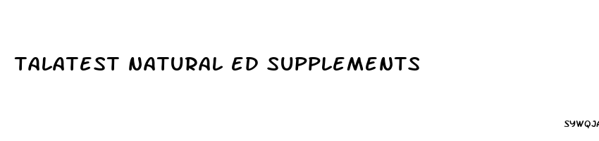 talatest natural ed supplements