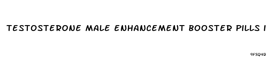 testosterone male enhancement booster pills in cc tx