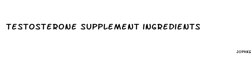 testosterone supplement ingredients