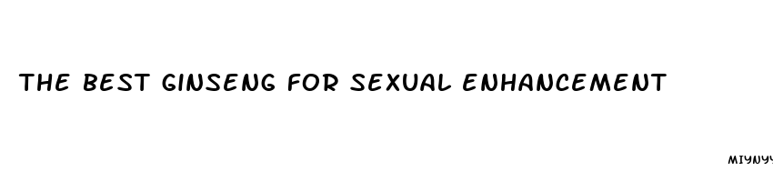 the best ginseng for sexual enhancement