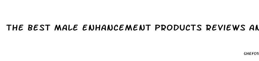 the best male enhancement products reviews and buyer guides