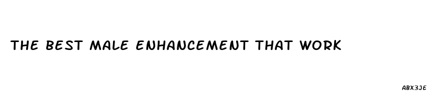 the best male enhancement that work