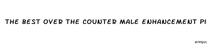 the best over the counter male enhancement pill