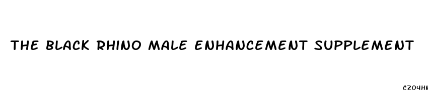 the black rhino male enhancement supplement