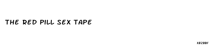 the red pill sex tape