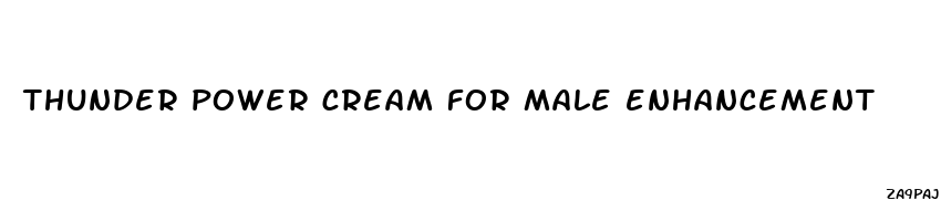 thunder power cream for male enhancement