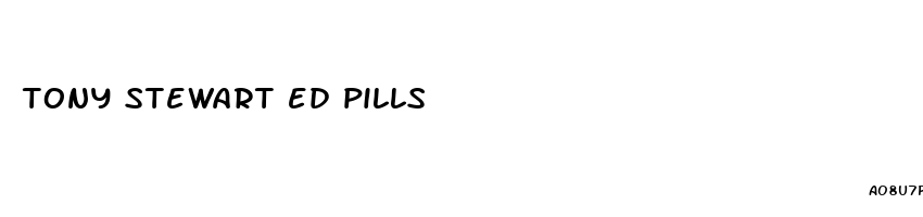 tony stewart ed pills