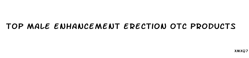 top male enhancement erection otc products