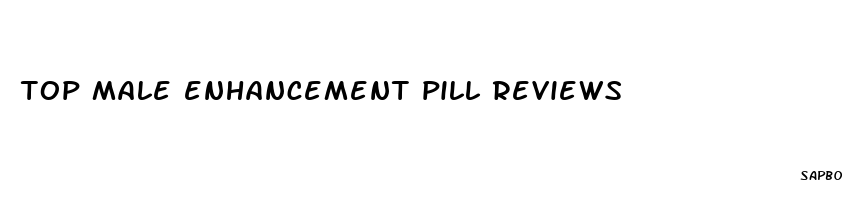 top male enhancement pill reviews