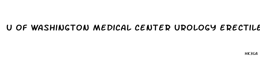 u of washington medical center urology erectile dysfunction treatment