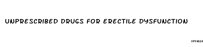 unprescribed drugs for erectile dysfunction