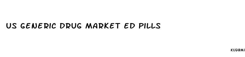 us generic drug market ed pills