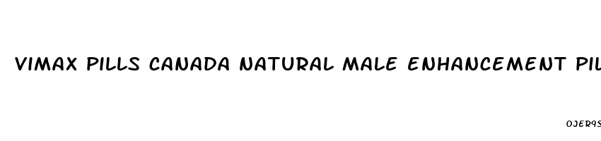 vimax pills canada natural male enhancement pills